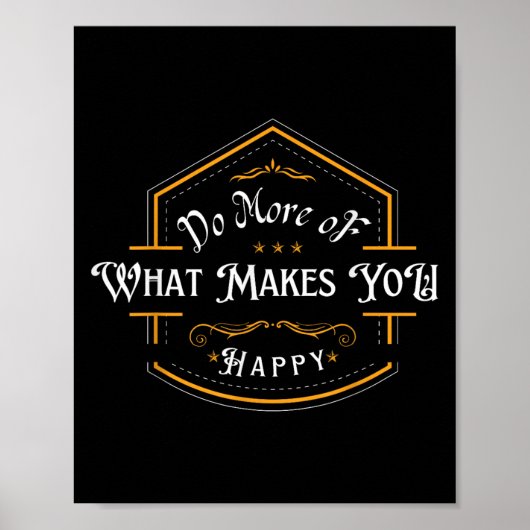 Poster Faites Plus De Ce Qui Vous Rend Heureux Motivation (Devant)