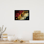 Poster Faites quelque chose aujourd'hui (Cuisine)