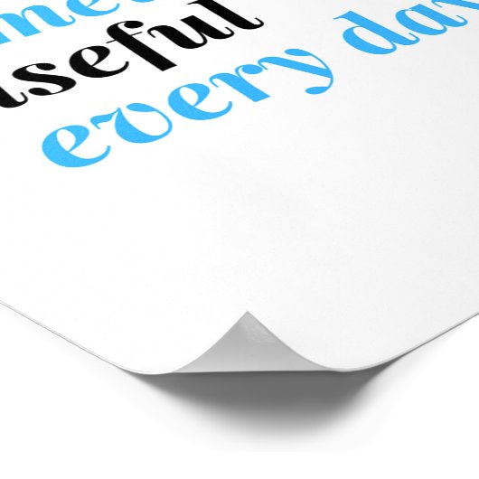 Poster Faites quelque chose d'utile chaque jour. (Coin)