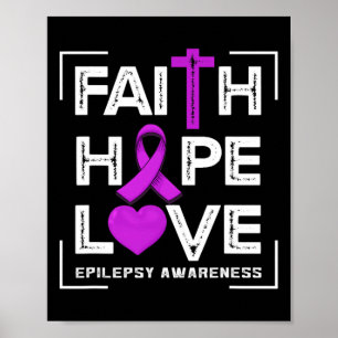 Poster Faith Hope Love Epilepsy Awareness