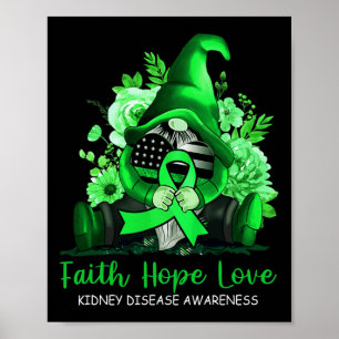 Poster Faith Hope Love Maladie du rein Sensibilisation Gn