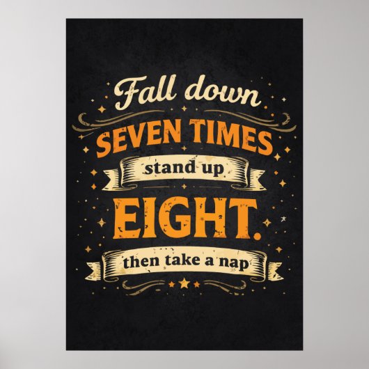 Poster Fall Down Seven Times Stand Up Eight, Take Nap (Devant)
