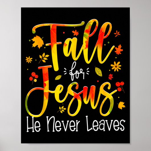 Poster Fall For Jesus He Never Leaves Leaves Autumn Chris (Devant)
