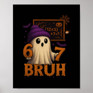Poster Fantôme de maths drôle 67 Bruh Halloween Mème Prof