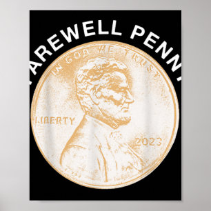 Poster Farewell Penny - Us Penny Production End