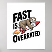 Poster Fast est surévalué Sloth Rocket (Devant)