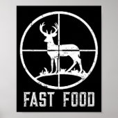 Poster Fast Food Deer Hunter Cadeau Amusant Pour Chasseur (Devant)