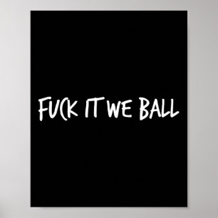 Poster Fck It We Ball Basketball Lecteur Basketball