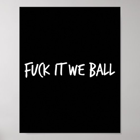 Poster Fck It We Ball Basketball Lecteur Basketball (Devant)