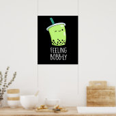 Poster Feeling Bobb-ly Funny Boba Tea Pun Dark BG (Cuisine)