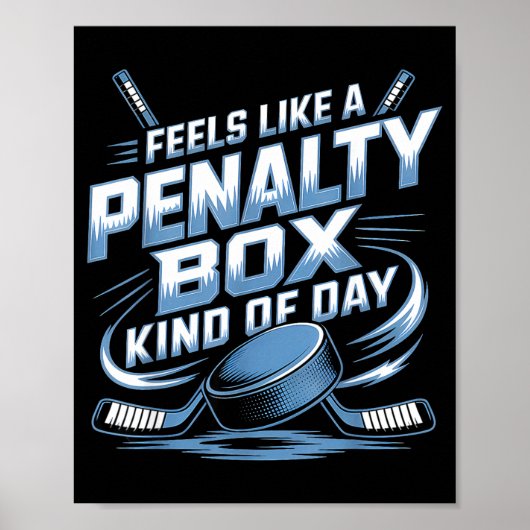 Poster Feels Like A Penalty Box Kind Of Day  (Devant)