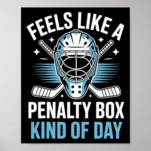 Poster Feels Like A Penalty Box Kind Of Day _18  (Devant)