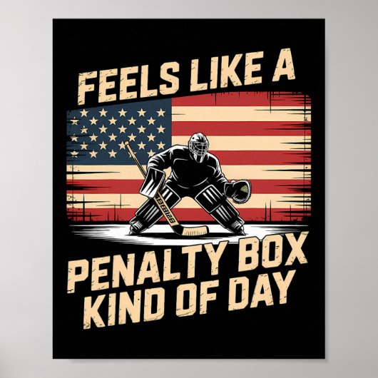 Poster Feels Like A Penalty Box Kind Of Day _24 (Devant)