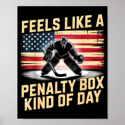 Poster Feels Like A Penalty Box Kind Of Day Funny Hockey  (Devant)