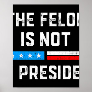 Poster Félon anti-Trump Pas mon président