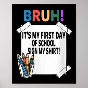 Poster Femmes Bruh C'est Mon Premier Jour D'école Signe M