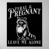 Poster Feral And Pregnant Funny Pregnant Raccoon Baby Ann (Devant)