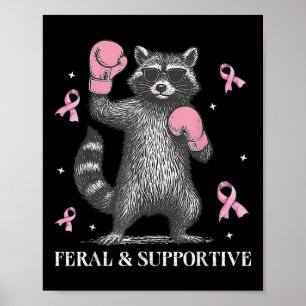Poster Feral Et Soutien Funny Raccoon Cancer Du Sein Un