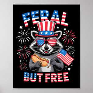 Poster Feral Mais Free Raccoon 4 juillet Funny Patriotiqu