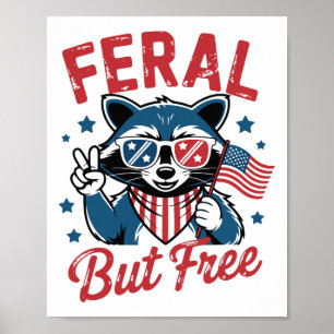 Poster Feral Mais Libre Funny Raccoon 4 juillet Usa Patri