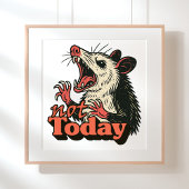 Poster Feral Possum en colère pas aujourd'hui typographie