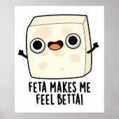 Poster Feta Me Fell Betta Funky Cheese Pun (Devant)