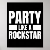 Poster Fête Comme Une Rockstar - Musicien Drôle Novelty Q (Devant)