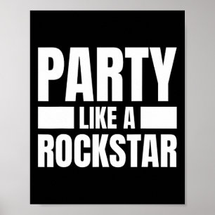 Poster Fête Comme Une Rockstar - Musicien Drôle Novelty Q