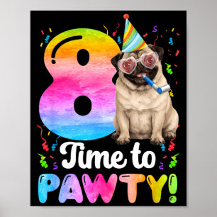 Poster fête d'anniversaire de 8 ans de pug huit ans de ch