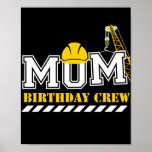 Poster Fête de la Construction<br><div class="desc">Maman Birthday Crew Construction Birthday Party poison. Parfait pour papa,  maman,  papa,  men,  women,  friend et family members on Thanksgiving Day,  Christmas Day,  Mothers Day,  Fathers Day,  4th of July,  1776 Independent Day,  Vétérans Day,  Halloween Day,  Patrick's Day</div>