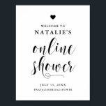 Poster Fête des mariées en ligne du script en gras noir<br><div class="desc">Douche nuptiale simple et élégante signe d'accueil avec une calligraphie audacieuse,  typographie classique et un accent du coeur. Personnalisez en ajoutant un nom,  une date et d'autres détails. Cette simple enseigne en ligne de douche en noir et blanc est parfaite pour n'importe quel thème de douche et saison.</div>