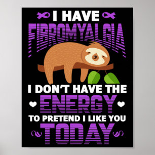 Poster Fibromyalgia Sloth Fibro Guerrier Patient J'ai Wi-