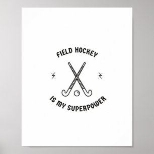 Poster Field hockey is my superpower