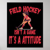 Poster Field Hockey Isn't A Game It's A Attitude (Devant)