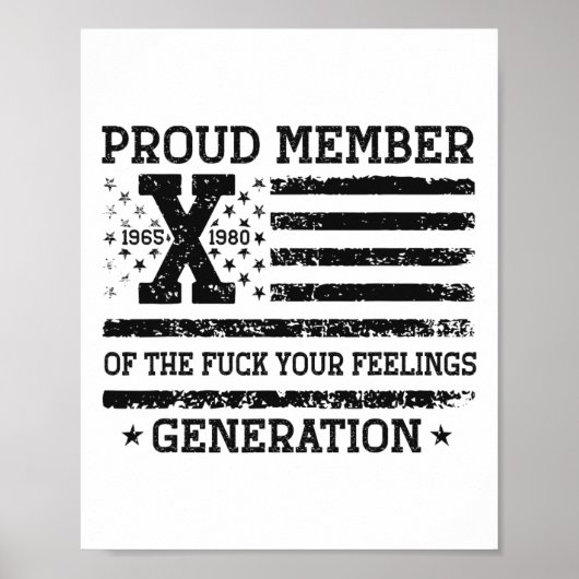 Poster Fier Membre De La Génération X Usa De Vos Sentimen (Devant)