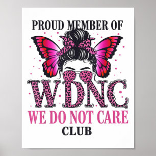 Poster Fier Membre De Wdnc Nous Ne Nous Intéressons Pas A