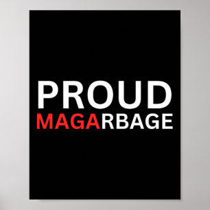 Poster Fière Mega Garbyge Tee Supporters de Trump