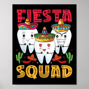 Poster Fiesta Squad Cinco De Mayo Dental Mexican Party Me