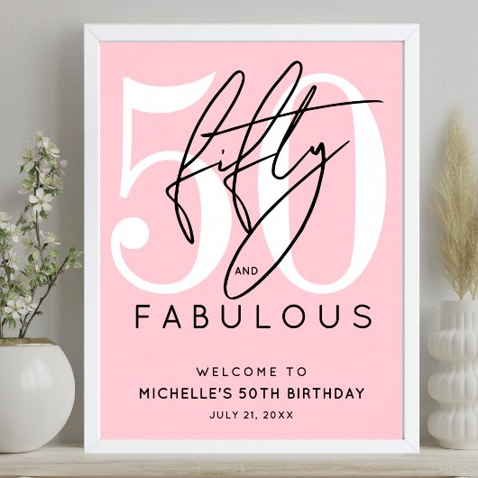 Poster Fifty Fabulous Pink 50th Birthday Welcome Sign