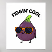 Poster Figgin Cool Funny Fig Aliment Pun (Devant)