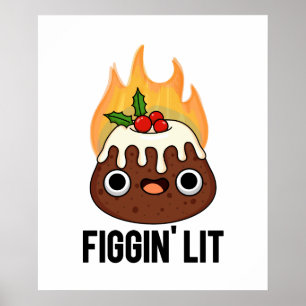 Poster Figgin Lit Funny Figgy Pudding Pun