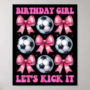 Poster Fille d'anniversaire Faisons du kick Footballeuse