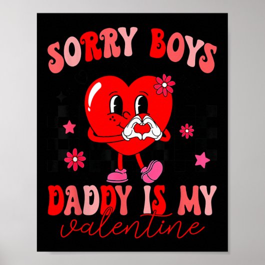 Poster Fille Désolé Garçons Papa Est Mon Valentine Enfant (Devant)