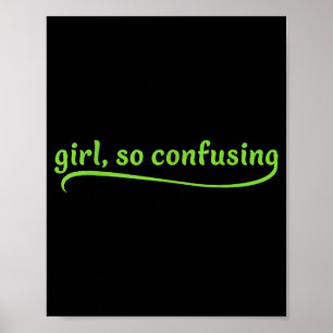 Poster Fille drôle Citation sarcasique Texte vert dérouta