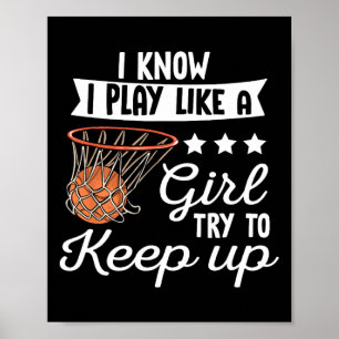 Poster Filles De Basket - Je Sais Que Je Joue Comme Une F