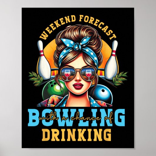 Poster Fin De Semaine Prévision Bowling Chance De Boire M (Devant)