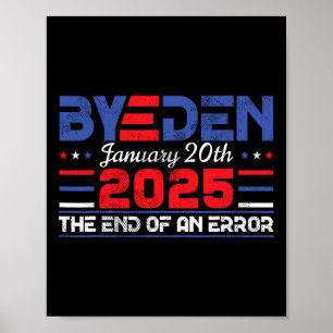 Poster Fin D'Une Erreur 20 Janvier 2025 Bye Den Trump In