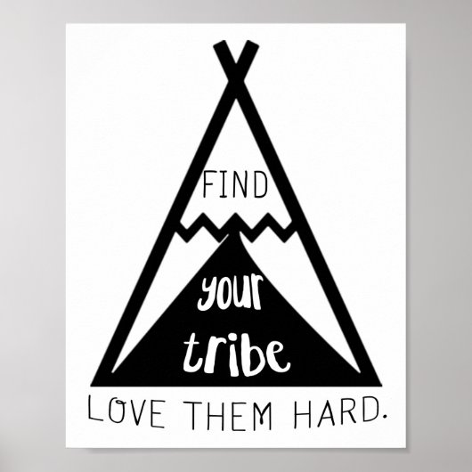 Poster Find Your Tribe Love Them Hard (Devant)