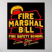 Poster Fire Marshal Bill Safety School Funny Firefighter (Devant)
