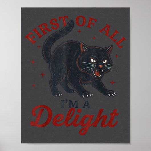 Poster First Of All I'm A Delight Roaring Black Cat Funny (Devant)